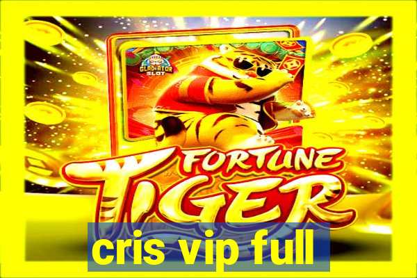 cris vip full